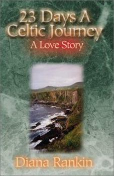 Paperback 23 Days a Celtic Journey: A Love Story Book