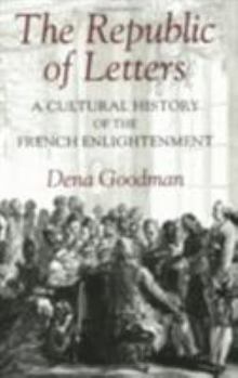 Paperback The Republic of Letters: A Cultural History of the French Enlightenment Book