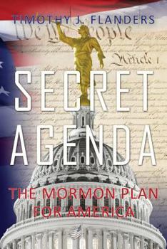 Paperback Secret Agenda: The Mormon Plan for America Book