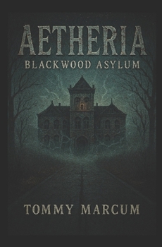 Paperback Aetheria: Blackwood Asylum Book