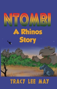 Paperback Ntombi, A Rhino's Story Book