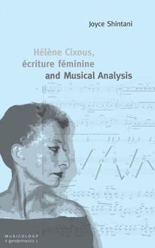 Paperback Hélène Cixous, écriture féminine and Musical Analysis Book