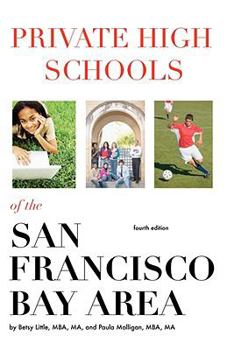 Paperback Private High Schools of the San Francisco Bay Area (4th Edition) Book