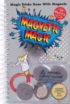 Spiral-bound Awesome! Magnet Magic: [Amazing Facts! Cool Tricks! Real Magnets!] Book