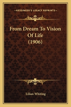 Paperback From Dream To Vision Of Life (1906) Book