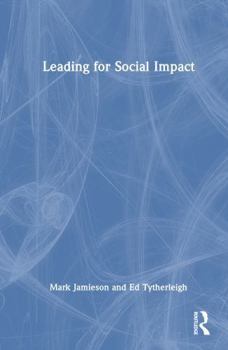 Hardcover Leading for Social Impact Book
