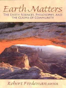 Paperback Earth Matters: The Earth Sciences, Philosophy, and the Claims of Community Book