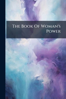 The Book Of Woman's Power...