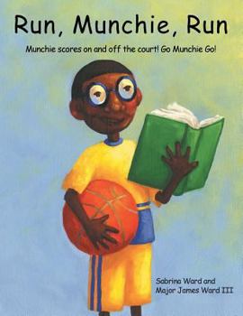 Paperback Run, Munchie, Run: Munchie Scores on and Off the Court! Go Munchie Go! Book