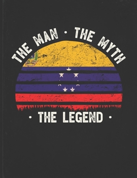 The Man The Myth The Legend: Venezuela Flag Sunset Personalized Gift Idea for Venezuelan Coworker Friend or Boss  2020 Calendar Daily Weekly Monthly Planner Organizer