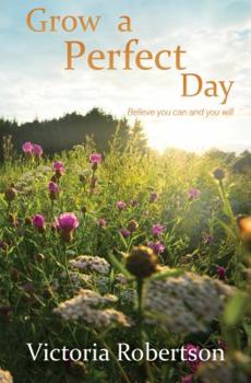 Paperback Grow a Perfect Day Book