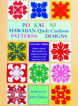 Paperback Poakalani Hawaiian Quilt Cushion Patterns and Designs: Volume Three Book