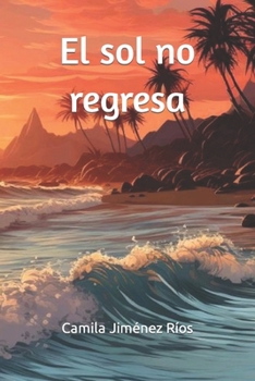 Paperback El sol no regresa [Spanish] Book