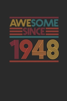 Awesome Since 1948: Graph Paper Notebook - Birthday Gift or Anniversary Gift Idea