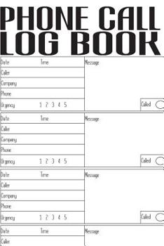 Phone Call Log Book: Telephone Message Tracker And Notebook
