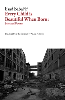 Paperback Every Child Is Beautiful When Born: Selected Poems Book