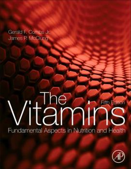 Hardcover The Vitamins: Fundamental Aspects in Nutrition and Health Book