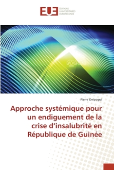 Paperback Approche systémique pour un endiguement de la crise d'insalubrité en République de Guinée [French] Book