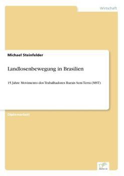 Paperback Landlosenbewegung in Brasilien: 15 Jahre Movimento dos Trabalhadores Rurais Sem Terra (MST) [German] Book