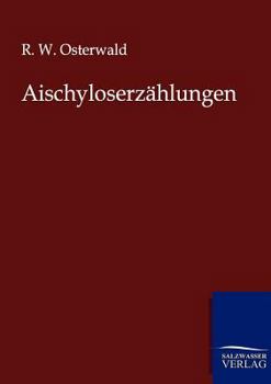 Paperback Aischyloserzählungen [German] Book