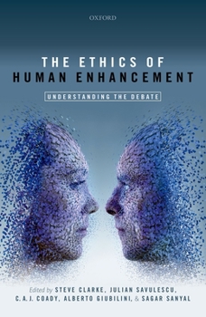 Hardcover The Ethics of Human Enhancement: Understanding the Debate Book