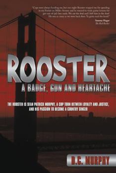 Rooster: A Badge, Gun and Heartache