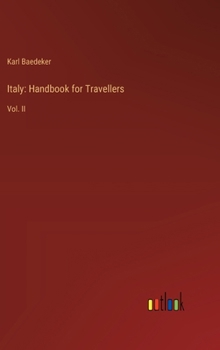 Hardcover Italy: Handbook for Travellers: Vol. II Book