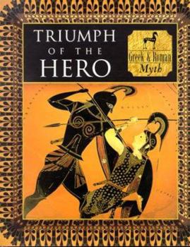 Triumph of the Hero: Greek and Roman Myth (World Cultures) - Book  of the Myth and Mankind