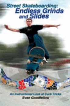 Paperback Street Skateboarding: Endless Grinds and Slides: An Instructional Look at Curb Tricks Book