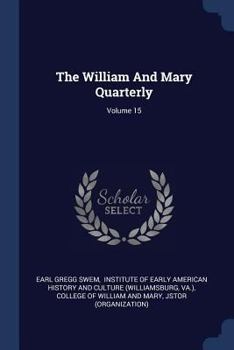 The William and Mary Quarterly; Volume 15