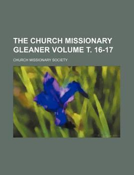 The Church missionary gleaner Volume т. 16-17