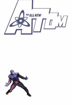 Paperback The All New Atom: The Hunt for Ray Palmer! Book