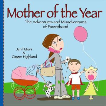 Paperback Mother of the Year (Leisure Arts #15959): The Adventures and Misadventures of Parenthood Book