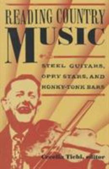 Paperback Reading Country Music: Steel Guitars, Opry Stars, and Honky Tonk Bars Book