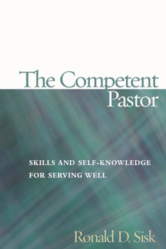 Paperback Competent Pastor: Skills and Self-Knowledge for Serving Well Book