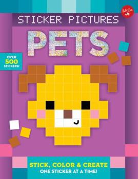 Paperback Sticker Pictures: Pets: Stick, Color & Create One Sticker at a Time! Book
