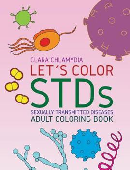 Paperback Let's color STDs - Adult Coloring Book