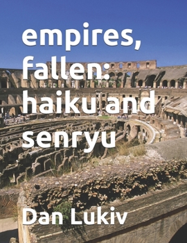 Paperback empires, fallen: haiku and senryu Book