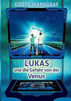 Paperback Lukas und die Gefahr von der Venus [German] Book