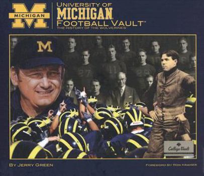 Hardcover University of Michigan Football Vault: The History of the Wolverines [With Various Memorabilia] Book