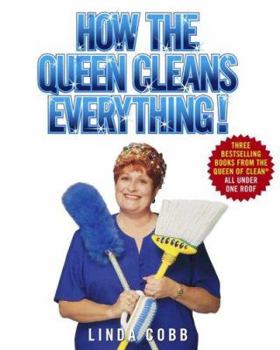 Hardcover How the Queen Cleans Everything: Handy Advice for a Clean House, Cleaner Laundry, and a Year of Timely Tips Book