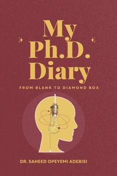 Paperback MY Ph.D. DIARY: From Blank to Diamond Box Book