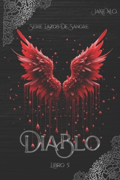 DIABLO: Libro 5 (Serie Lazos de Sangre) (Spanish Edition)
