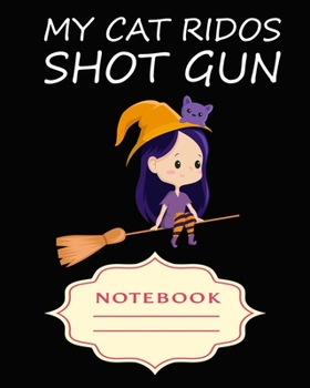 Paperback My Cat Ridos Shot Gun: Notebooks are a very essential part for taking notes, as a diary, writing thoughts and inspirations, tracking your goa Book