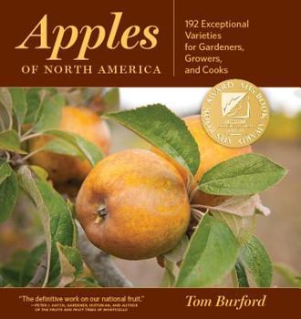 Hardcover Apples of North America: 192 Exceptional Varieties for Gardeners, Growers, and Cooks Book