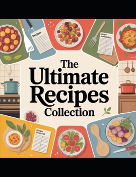Paperback The Ultimate Recipes Collection Volume #1 Book