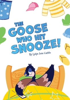 The Goose who hit Snooze