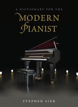 Hardcover A Dictionary for the Modern Pianist Book