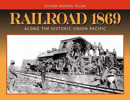 Paperback Railroad 1869: Along the Historic Union Pacific Book
