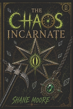 The Chaos Incarnate